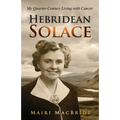 Hebridean Solace: My Quarter-Century Living with Cancer