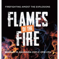 Flames of the Fire: Firefighting Amidst the Explosions