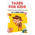 Taxes for Kids: Learn How Taxes Help The World