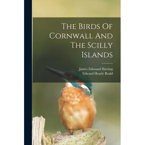 The Birds Of Cornwall And The Scilly Islands