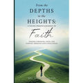 From the Depths to the Heights A Young Person's Journey of Faith