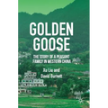 Golden Goose: The Story of a Peasant Family in Western China