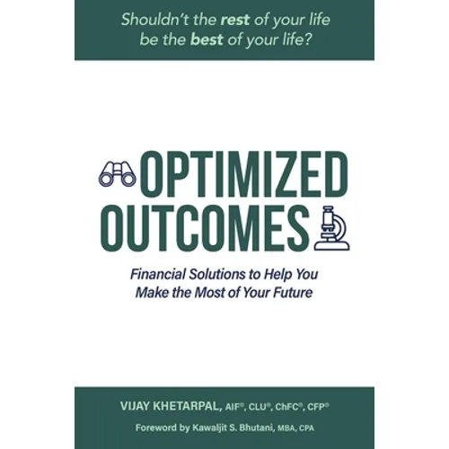 Optimized Outcomes: Financial Solutions to Help You Make the Most of Your Future