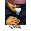 Up Through The Cracks