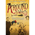 Around the World in 1909 - Harriet White Fisher and Her Locomobile