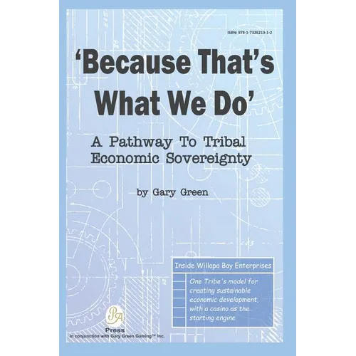 Because That Is What We Do: A Pathway To Tribal Economic Sovereignty