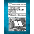 The Colonial Records Of North Carolina.