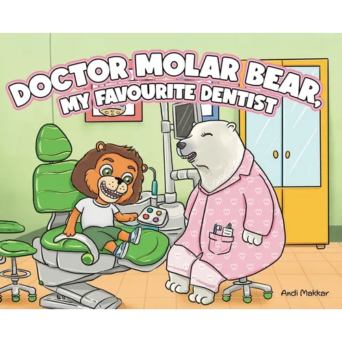 Doctor Molar Bear, My Favourite Dentist