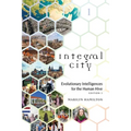 Integral City: Evolutionary Intelligences for the Human Hive