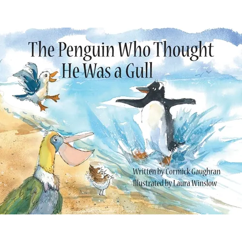 The Penguin Who Thought He Was a Gull