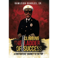 Climbing the Ladder of Success: A Firefighters' Journey to the Top