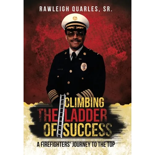 Climbing the Ladder of Success: A Firefighters' Journey to the Top