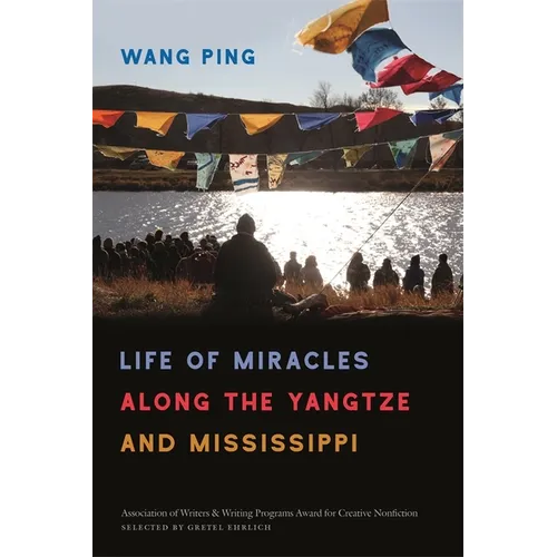 Life of Miracles Along the Yangtze and Mississippi