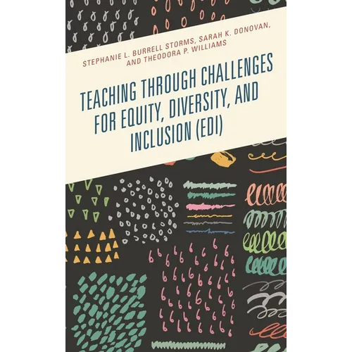 Teaching Through Challenges for Equity, Diversity, and Inclusion (Edi)