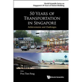 50 Years of Transportation in Singapore