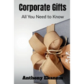 Corporate Gifts: All You Need to Know