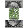 Understanding American Economic Decline