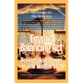 Egypt's Balancing Act: Politics And Power In The Middle East