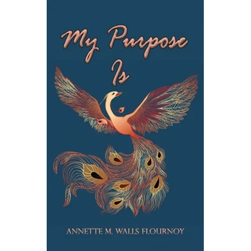 My Purpose Is
