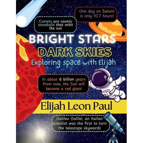 Bright Stars Dark Skies: Exploring space with Elijah