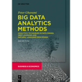 Big Data Analytics Methods: Analytics Techniques in Data Mining, Deep Learning and Natural Language Processing