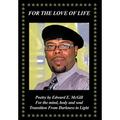 For the Love of Life: Transition from Darkness to Light