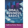 Small Business Basics: How to Start and Sustain a Small Business