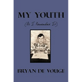 My Youth: As I Remember It