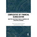 Complexities of Financial Globalisation: Analytical and Policy Issues in Emerging and Developing Economies