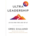 Ultra Leadership 2.0: An OS for the Age of AI