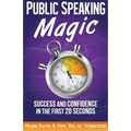 Public Speaking Magic: Success and Confidence in the First 20 Seconds