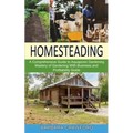Homesteading: Mastery of Gardening With Business and Profitability Guide (A Comprehensive Guide to Aquaponic Gardening)