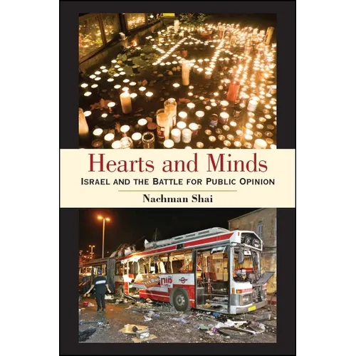 Hearts and Minds: Israel and the Battle for Public Opinion