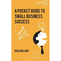 Pocket Guide to Small Business Success