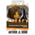 Joey's Legacy Volume Two: Seeking Truth and Integrity in Veterinary Medicine is about the small percentage of bad actors (the Bad Guys) and the