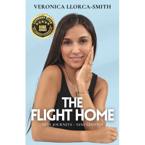 The Flight Home: Nine Journeys, Nine Lessons