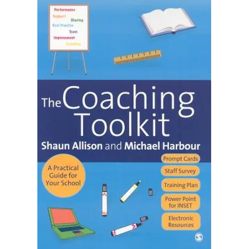 The Coaching Toolkit: A Practical Guide for Your School