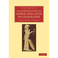 An Introduction to Greek and Latin Palaeography