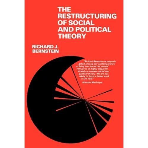 The Restructuring of Social and Political Theory