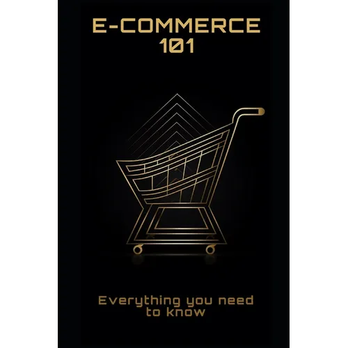 E-Commerce 101: Everything you need to know