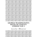 George Washington's Rules of Civility Cursive: 55 Rules for Cursive Practice and Character Development