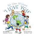 We Have All Heard: I Love You