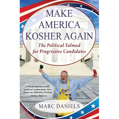 Make America Kosher Again: The Political Talmud for Progressive Candidates