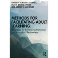 Methods for Facilitating Adult Learning: Strategies for Enhancing Instruction and Instructor Effectiveness