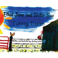 Ethal Jane and Sister Sue: Funny Farm