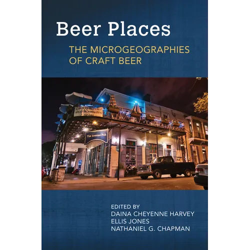 Beer Places: The Microgeographies of Craft Beer