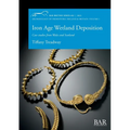 Iron Age Wetland Deposition: Case studies from Wales and Scotland