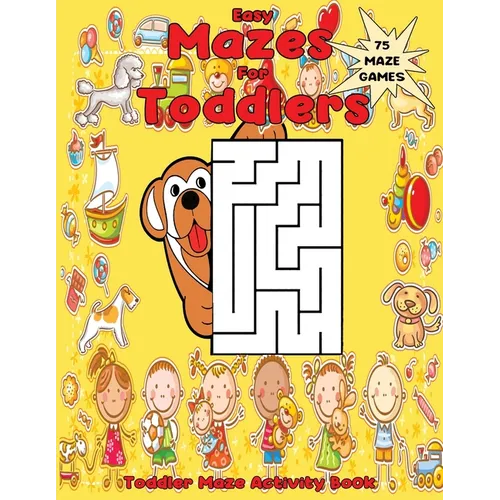 Easy Mazes for Toddlers: Toddler Maze Activity Book