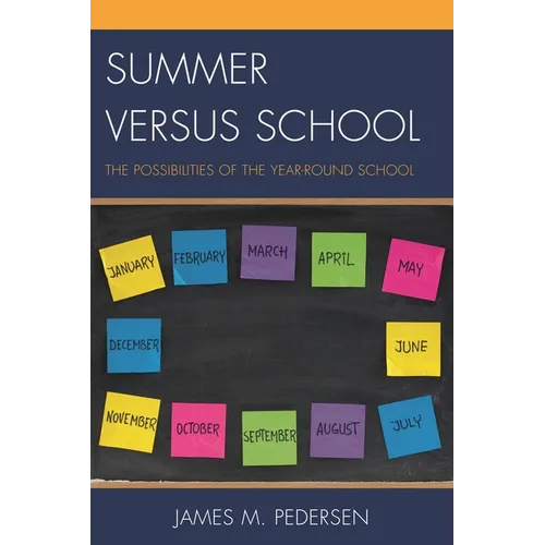 Summer Versus School: The Possibilities of the Year-Round School