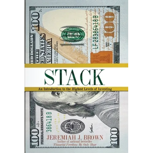 Stack: An Introduction to the Highest Levels of Investing